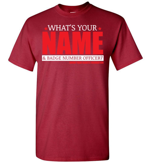 What's Your Name & Badge Number. Tee #3