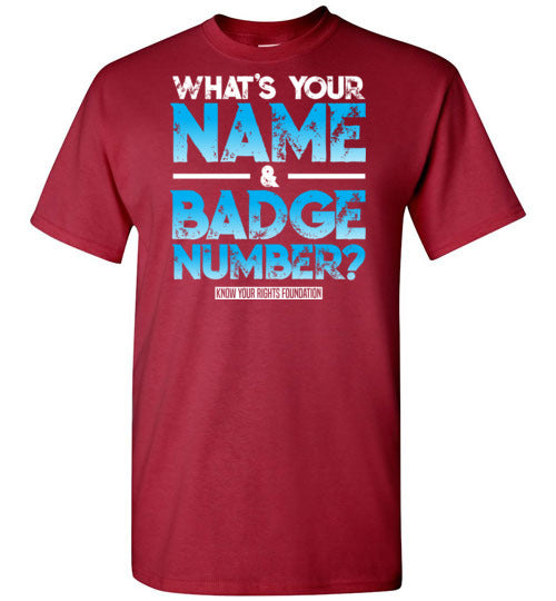 What's Your Name & Badge Number. Tee #1