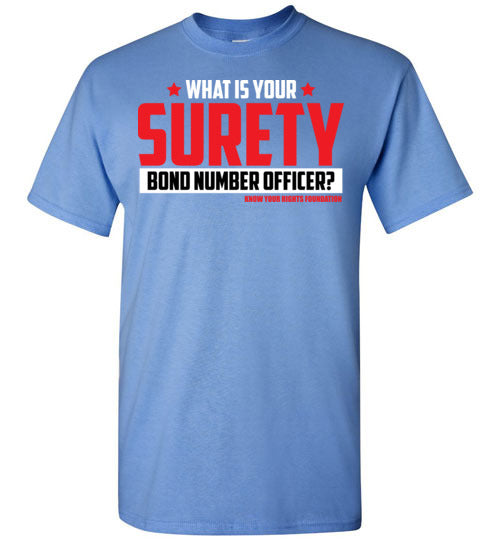 What Is Your Surety Bond Number Tee #3
