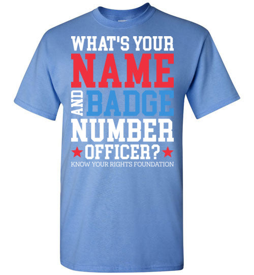 What's Your Name & Badge Number. Tee #2