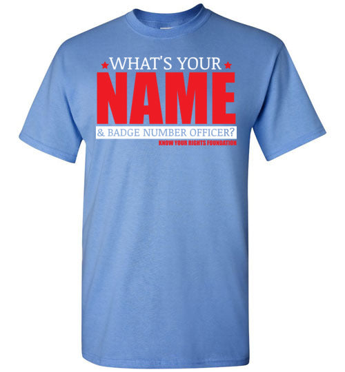 What's Your Name & Badge Number. Tee #3