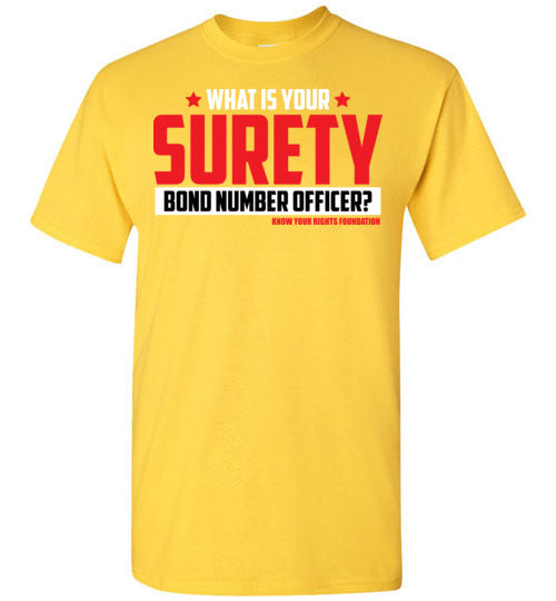 What Is Your Surety Bond Number Tee #3