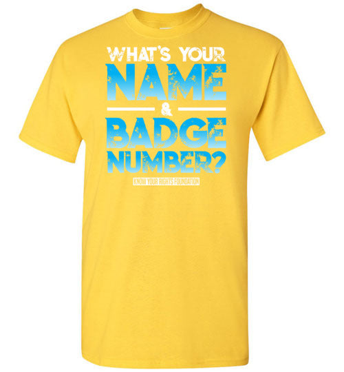 What's Your Name & Badge Number. Tee #1