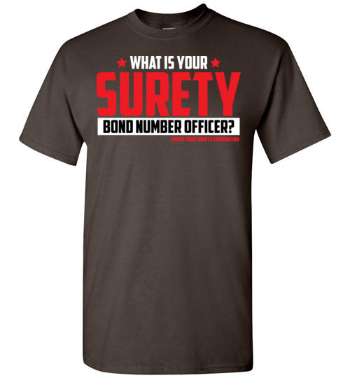 What Is Your Surety Bond Number Tee #3