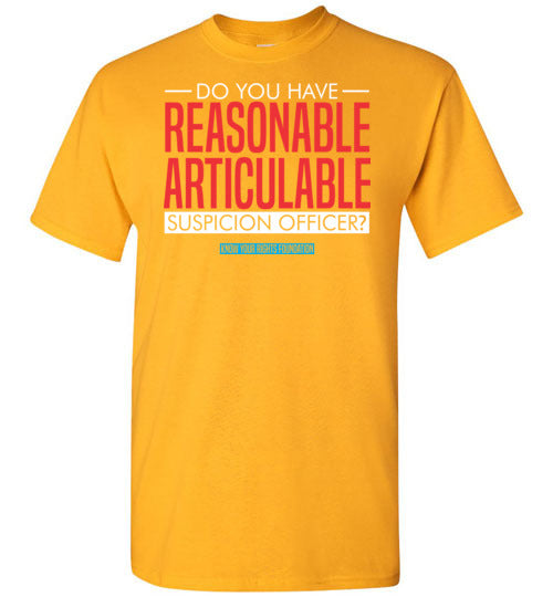Do You Have Reasonable Articulable Suspicion (RAS) Tee #2