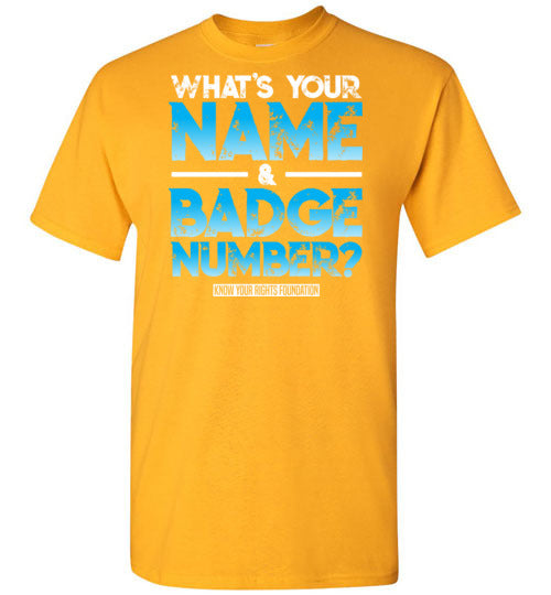 What's Your Name & Badge Number. Tee #1