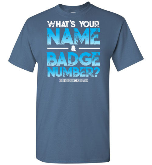 What's Your Name & Badge Number. Tee #1