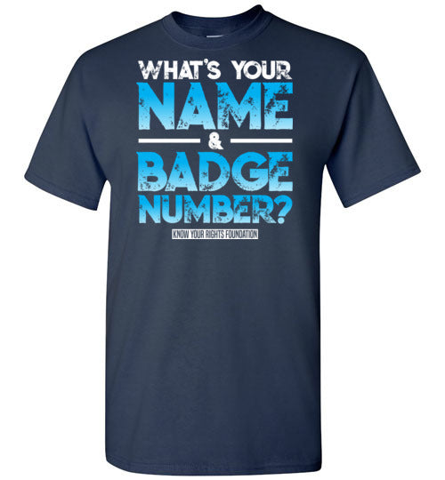 What's Your Name & Badge Number. Tee #1