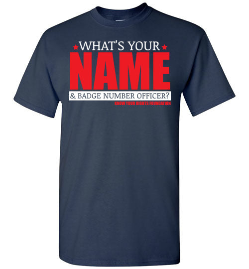 What's Your Name & Badge Number. Tee #3