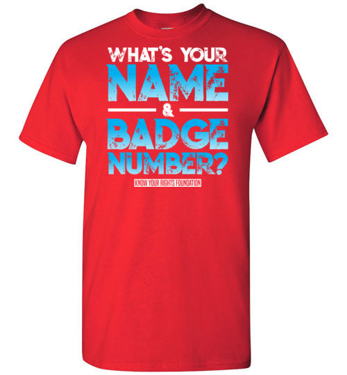 What's Your Name & Badge Number. Tee #1