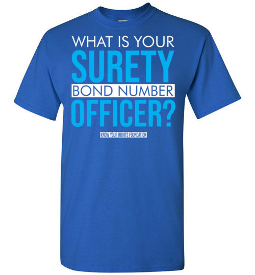What Is Your Surety Bond Number Tee #1
