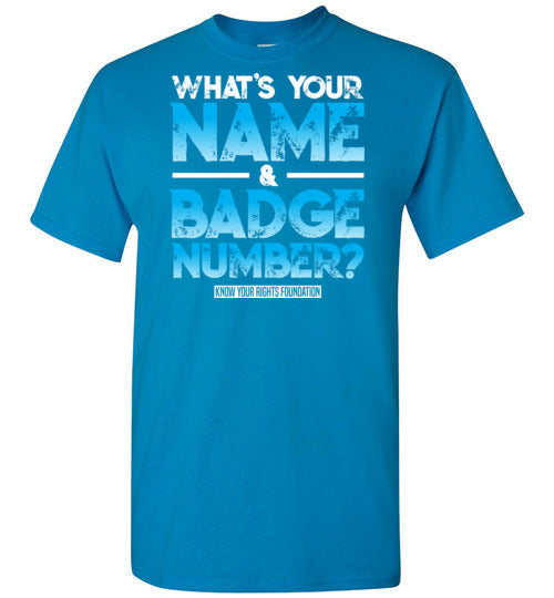 What's Your Name & Badge Number. Tee #1