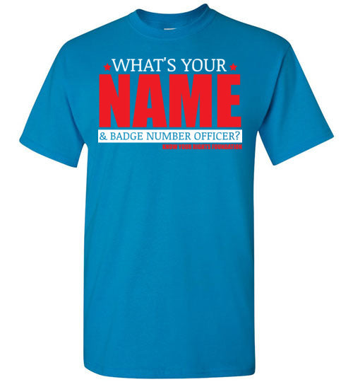 What's Your Name & Badge Number. Tee #3