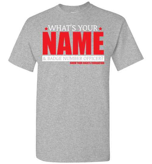 What's Your Name & Badge Number. Tee #3
