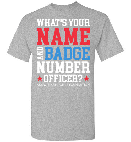 What's Your Name & Badge Number. Tee #2