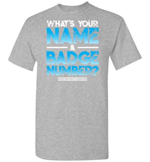 What's Your Name & Badge Number. Tee #1