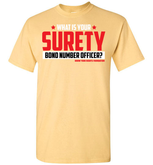 What Is Your Surety Bond Number Tee #3