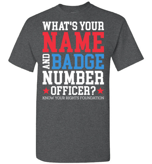 What's Your Name & Badge Number. Tee #2