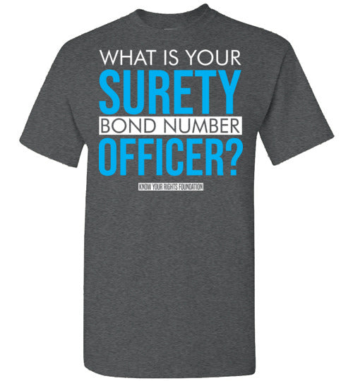 What Is Your Surety Bond Number Tee #1
