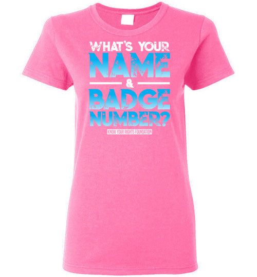 Women's What's Your Name & Badge Num. Tee #1