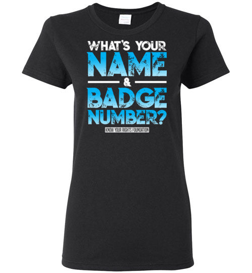 Women's What's Your Name & Badge Num. Tee #1