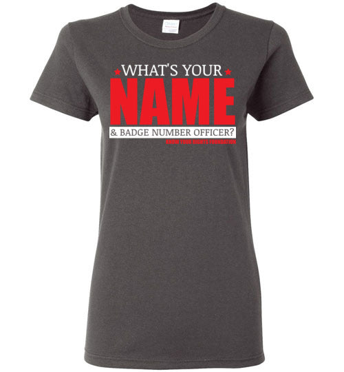 Women's What's Your Name & Badge Num. Tee #3