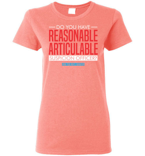 Women's Do You Have Reasonable Articulable Suspicion (RAS) Tee #2