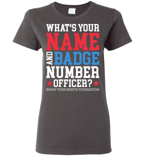 Women's What's Your Name & Badge Num. Tee #2
