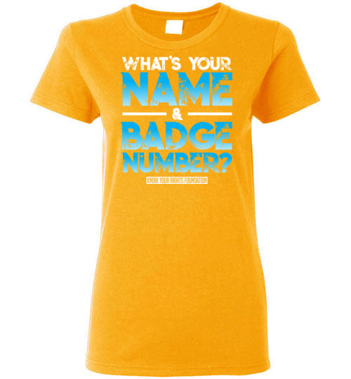 Women's What's Your Name & Badge Num. Tee #1