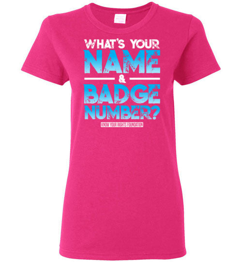 Women's What's Your Name & Badge Num. Tee #1