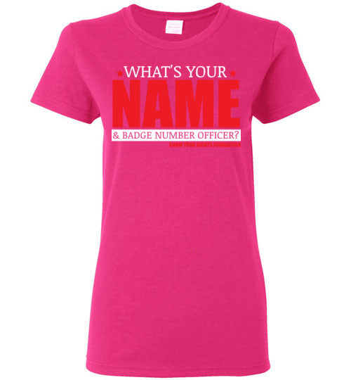 Women's What's Your Name & Badge Num. Tee #3