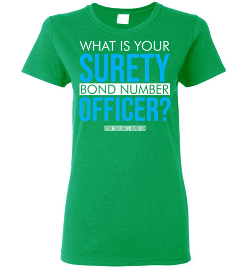 Women's What Is Your Surety Bond Number Tee #1