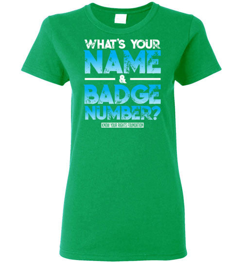 Women's What's Your Name & Badge Num. Tee #1