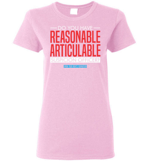 Women's Do You Have Reasonable Articulable Suspicion (RAS) Tee #2