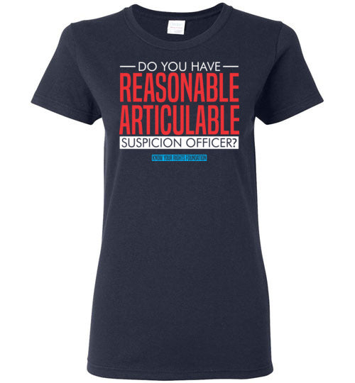 Women's Do You Have Reasonable Articulable Suspicion (RAS) Tee #2