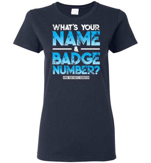 Women's What's Your Name & Badge Num. Tee #1