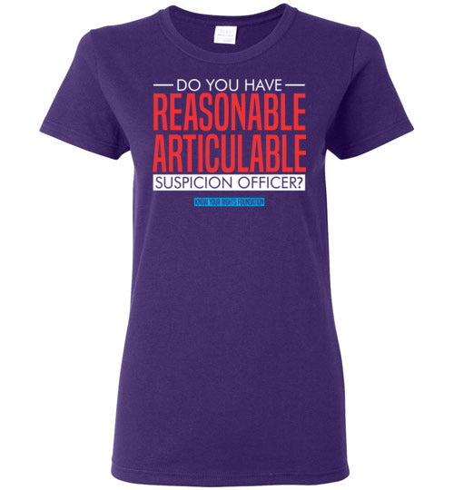 Women's Do You Have Reasonable Articulable Suspicion (RAS) Tee #2