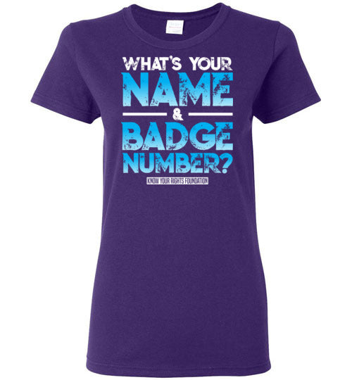 Women's What's Your Name & Badge Num. Tee #1