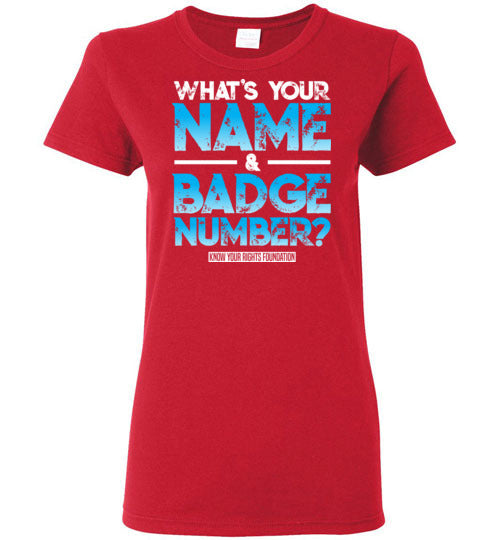 Women's What's Your Name & Badge Num. Tee #1