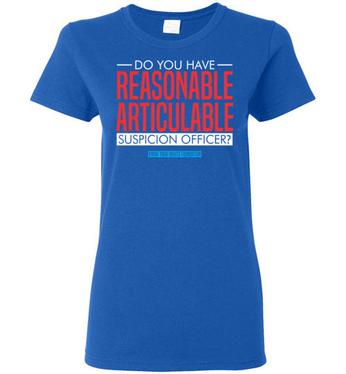 Women's Do You Have Reasonable Articulable Suspicion (RAS) Tee #2