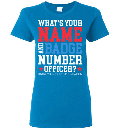 Women's What's Your Name & Badge Num. Tee #2