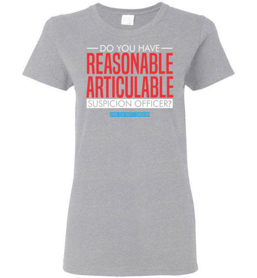 Women's Do You Have Reasonable Articulable Suspicion (RAS) Tee #2