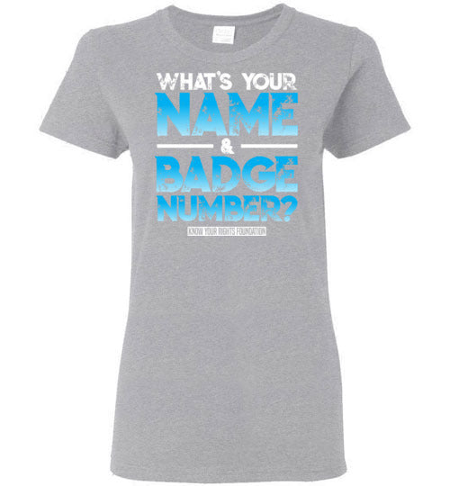 Women's What's Your Name & Badge Num. Tee #1