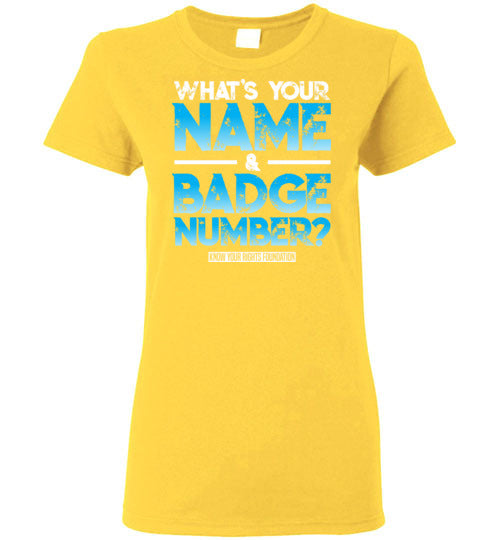 Women's What's Your Name & Badge Num. Tee #1