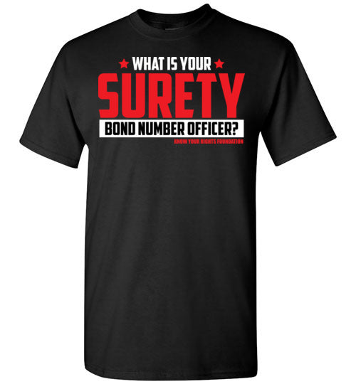 What Is Your Surety Bond Number Tee #3