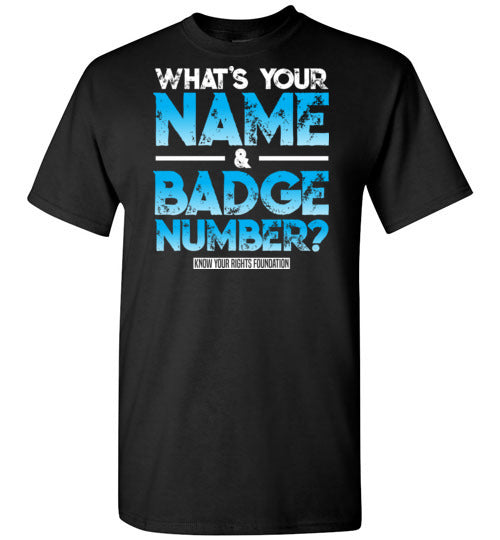 What's Your Name & Badge Number. Tee #1
