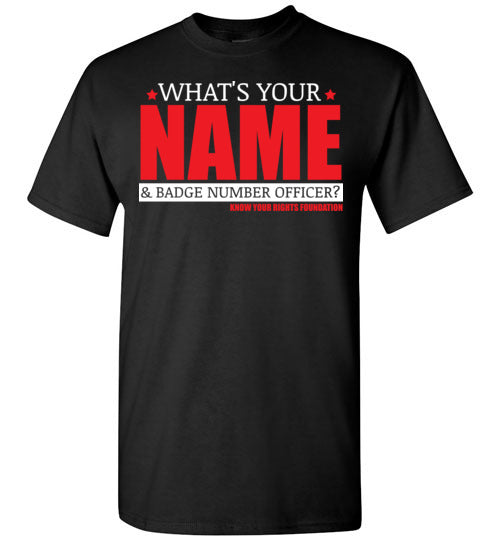 What's Your Name & Badge Number. Tee #3