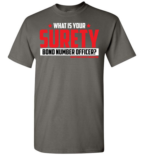 What Is Your Surety Bond Number Tee #3