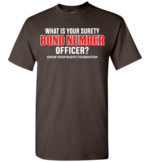 What Is Your Surety Bond Number Tee #2