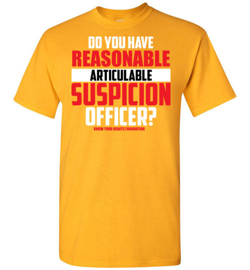 Do You Have Reasonable Articulable Suspicion (RAS) Tee #1